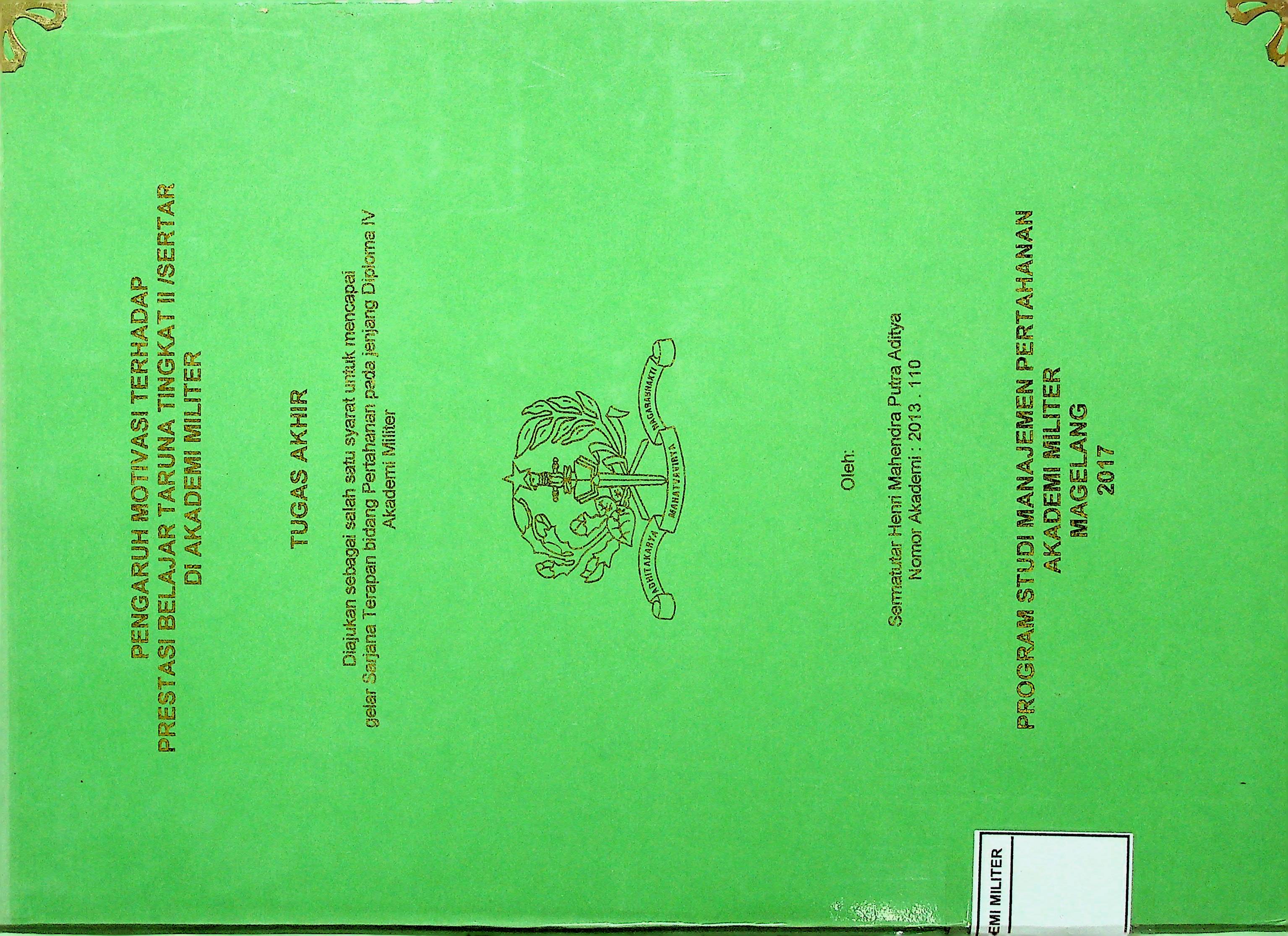 PENGARUH MOTIVASI TERHADAP PRESTASI BELAJAR TARUNA TINGKAT II /SERTAR DI AKADEMI MILITER